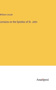 Lectures on the Epistles of St. John