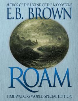 Roam: Time Walkers World Special Edition - Book  of the Time Walkers