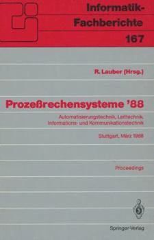 Paperback Prozeßrechensysteme '88: Automatisierungstechnik, Leittechnik, Informations- Und Kommunikationstechnik Stuttgart, 2.-4. März 1988 Proceedings [German] Book