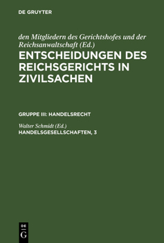 Hardcover Entscheidungen des Reichsgerichts in Zivilsachen, Handelsgesellschaften, 3 [German] Book