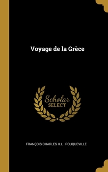 Hardcover Voyage de la Grèce [French] Book
