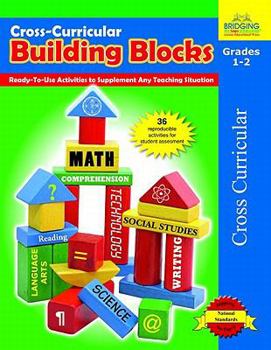 Paperback Cross-Curricular Building Blocks - Grades 1-2: Ready-To-Use Activities to Supplement Any Teaching Situation Book