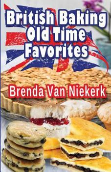 Paperback British Baking: Old Time Favorites Book