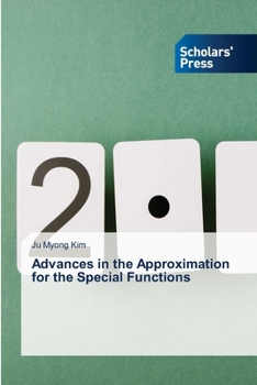 Advances in the Approximation for the Special Functions