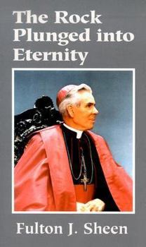 Paperback The Rock Plunged Into Eternity Book