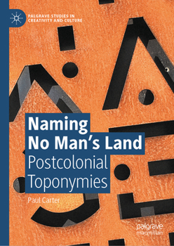 Hardcover Naming No Man's Land: Postcolonial Toponymies Book