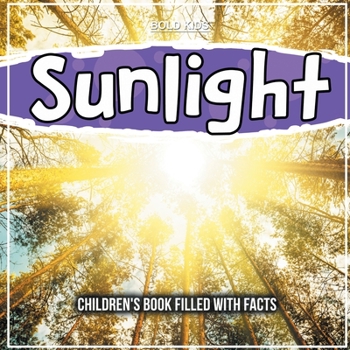 Paperback Sunlight: Children's Book Filled With Facts Book
