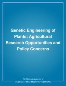 Paperback Genetic Engineering of Plants: Agricultural Research Opportunities and Policy Concerns Book