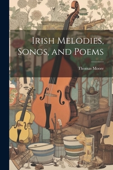 Paperback Irish Melodies, Songs, and Poems Book