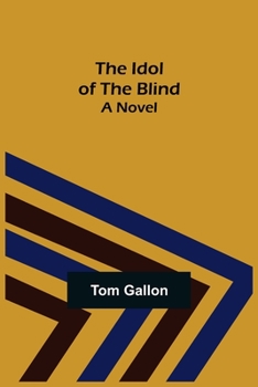 Paperback The Idol of The Blind; A Novel Book