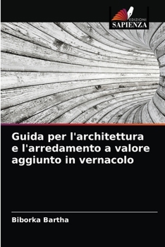 Paperback Guida per l'architettura e l'arredamento a valore aggiunto in vernacolo [Italian] Book