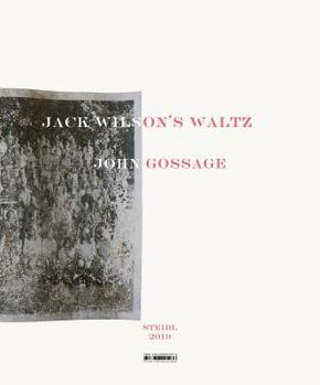 Hardcover John Gossage: Jack Wilson's Waltz Book