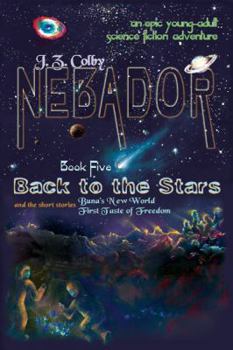 Back to the Stars - Book #5 of the NEBADOR