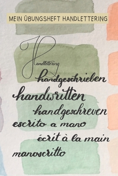 MEIN ÜBUNGSHEFT HANDLETTERING: Heft für Schreibübungen (German Edition)
