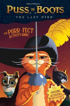 Paperback Puss in Boots: The Last Wish Purr-Fect Activity Book! Book