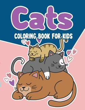 Paperback cats Coloring Book for kids: cats Coloring Book: The Really Best Relaxing Coloring Book For kids, A Coloring Book For Kids all Ages, cute cats for Book