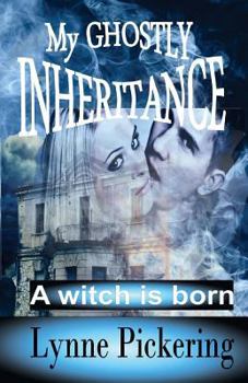 Paperback My Ghostly Inheritance: A Witch is Born Book