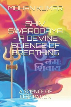 Paperback Shiv Swarodaya - A Devine Law of Breathing: A Science of Breathing Book