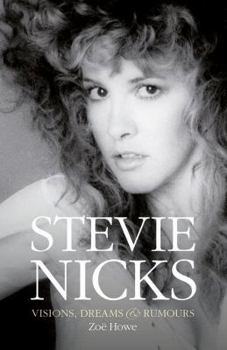 Hardcover Stevie Nicks: Visions, Dreams & Rumors Book