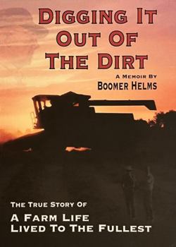 Paperback Digging It Out Of The Dirt: A Memoir Book