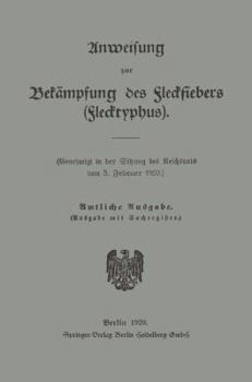 Paperback Anweisung Zur Bekämpfung Des Fleckfiebers (Flecktyphus) [German] Book