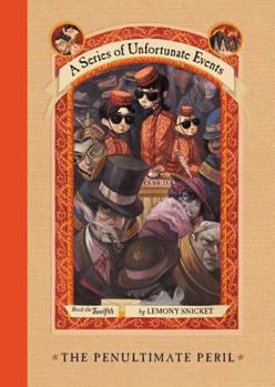 Hardcover A Series of Unfortunate Events #12: The Penultimate Peril Book