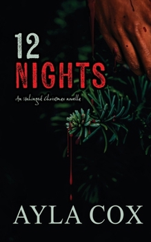 Paperback 12 Nights: An Unhinged Christmas Novella Book