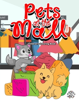 Paperback Pets at the Mall: Children's Coloring Book