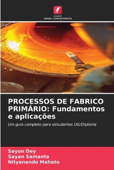 Paperback Processos de Fabrico Primário: Fundamentos e aplicações [Portuguese] Book