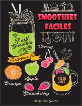 Recettes de Smoothies Faciles: 36 Recettes de Smoothie faciles pour tous les jours | recettes pour faire le plein de vitamines (English Edition) (French Edition)