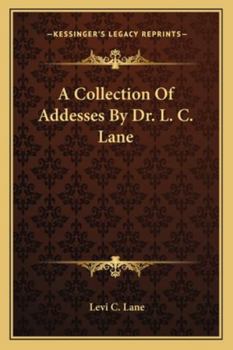 Paperback A Collection Of Addesses By Dr. L. C. Lane Book