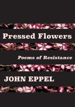 Paperback Pressed Flowers: Poems of Resistance Book