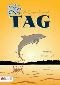 Paperback A Dolphin Named Tag Book