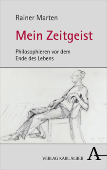 Paperback Mein Zeitgeist: Philosophieren VOR Dem Ende Des Lebens [German] Book