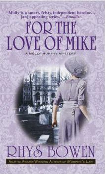 For the Love of Mike - Book #3 of the Molly Murphy