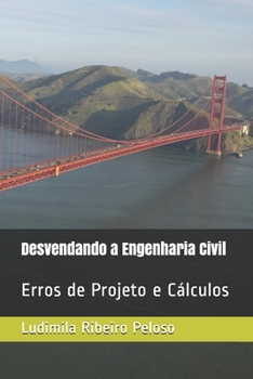 Paperback Desvendando a Engenharia Civil: Erros de Projeto e Cálculos [Portuguese] Book