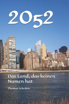 2052: Das Land, das keinen Namen hat (German Edition)