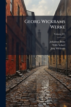 Paperback Georg Wickrams Werke; Volume 241 [German] Book