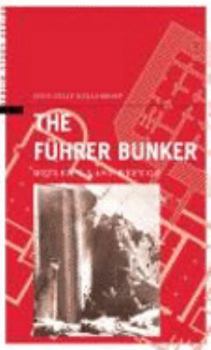 Paperback The Fu¨hrer Bunker: Hitler's Last Refuge Book