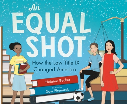 Hardcover An Equal Shot: How the Law Title IX Changed America Book