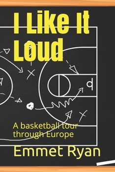 Paperback I like it loud: A basketball tour through Europe Book