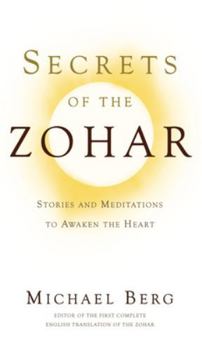Hardcover Secrets of the Zohar: Stories and Meditations to Awaken the Heart Book