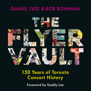 Paperback The Flyer Vault: 150 Years of Toronto Concert History Book