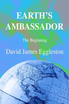 Paperback Earth's Ambassador: The Beginning Book