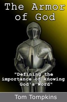 Paperback The Armor of God: Defining the Importance of Knowing God's Word Book