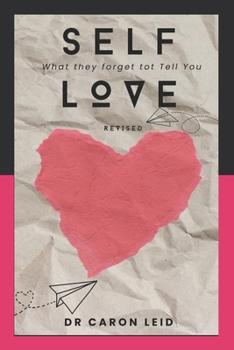 Paperback Self Love: What They Forget To Tell you Book