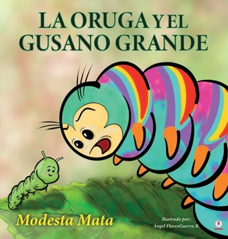 Hardcover La oruga y el gusano grande [Spanish] Book