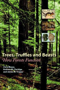 Paperback Trees, Truffles, and Beasts: How Forests Function Book