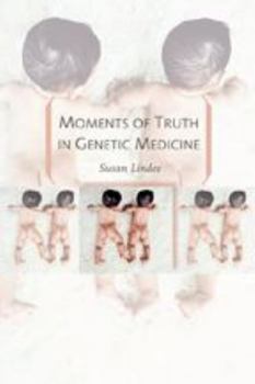 Hardcover Moments of Truth in Genetic Medicine Book