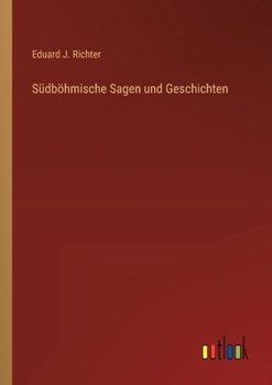 Paperback Südböhmische Sagen und Geschichten [German] Book
